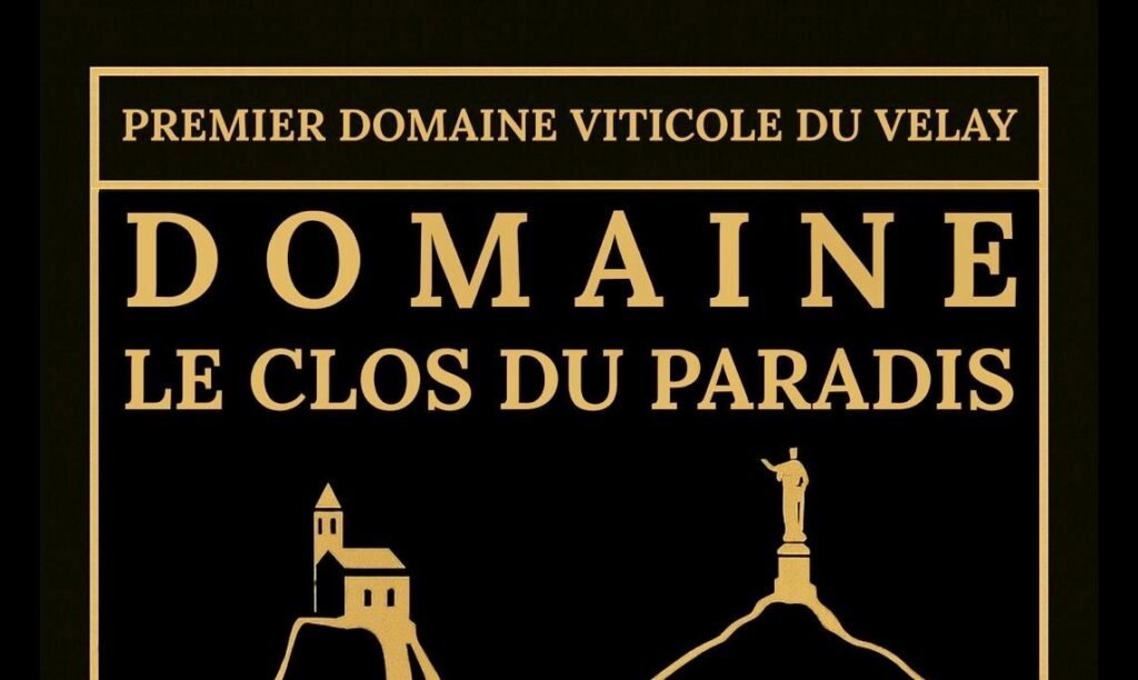 Domaine Clos du Paradis : l&rsquo;excellence des vins volcaniques au cœur du Velay